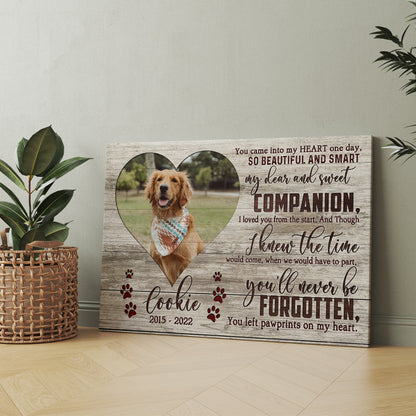 Custom Memorial Dog Canvas - You Came Into My Heart One Day So Beautiful And Smart Canvas Prints - Upload Your Picture
