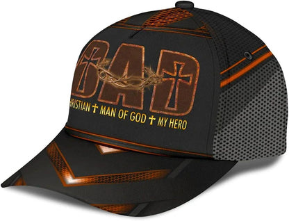 Dad Christian Man Of God My Hero Baseball Cap - Christian Hats for Men and Women