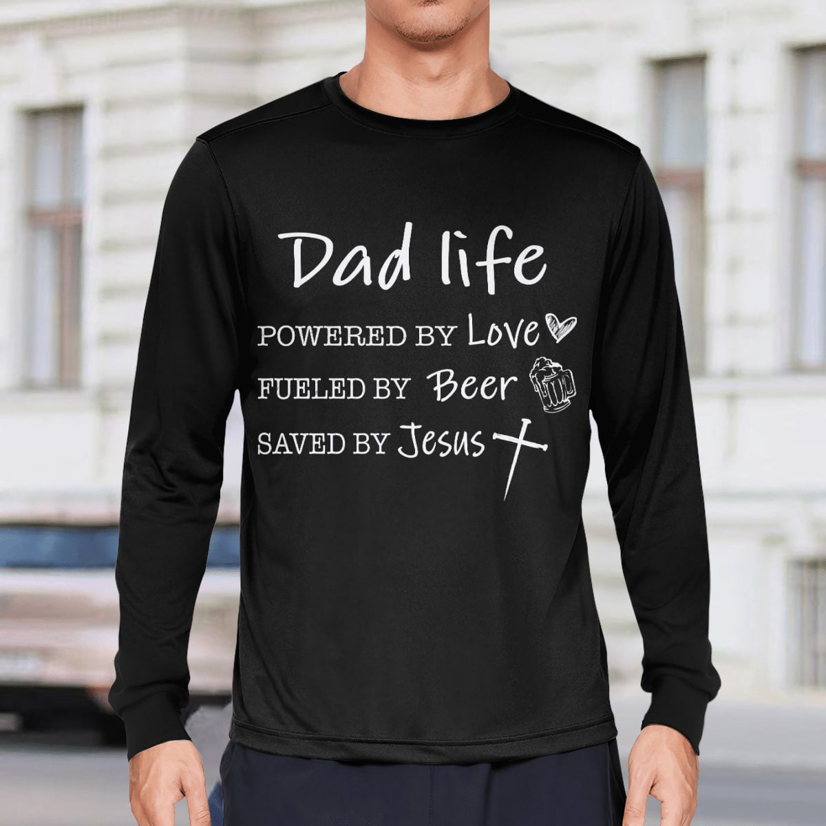 Dad Life, Powered By Love, Fueled By Beer, Saved By Jesus, Dad T-Shirt