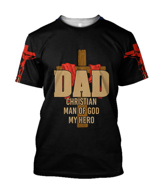 Dad Man Of God My Hero Jesus Shirt - Christian 3D Shirt