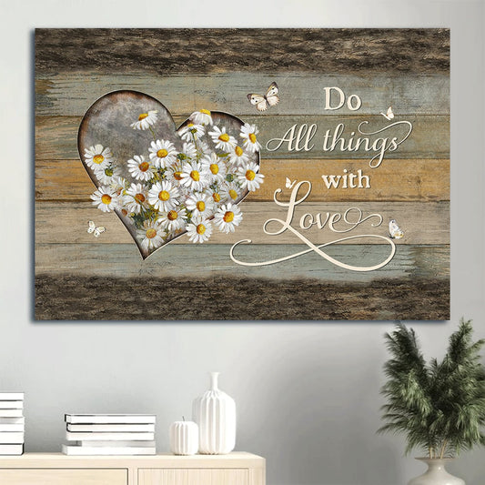 Daisy Flower Heart Frame Beautiful Butterfly Canvas Do All Things With Love Canvas Wall Art - Christian Wall Decor