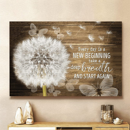Dandelion And Butterflies Every Day Is A New Beginning Canvas Wall Art - Christian Poster - Religious Wall Decor