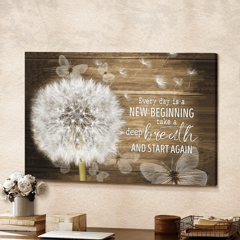 Dandelion And Butterflies Every Day Is A New Beginning Canvas Wall Art - Christian Poster - Religious Wall Decor