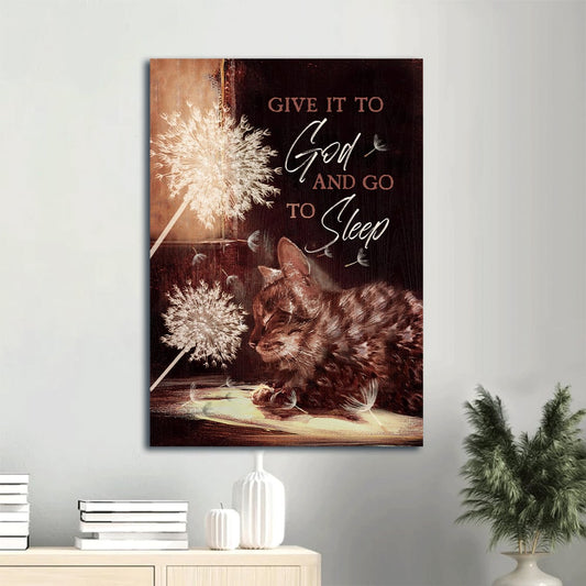 Dandelion Cute Cat Give It To God And Go To Sleep Canvas Wall Art - Christian Gift