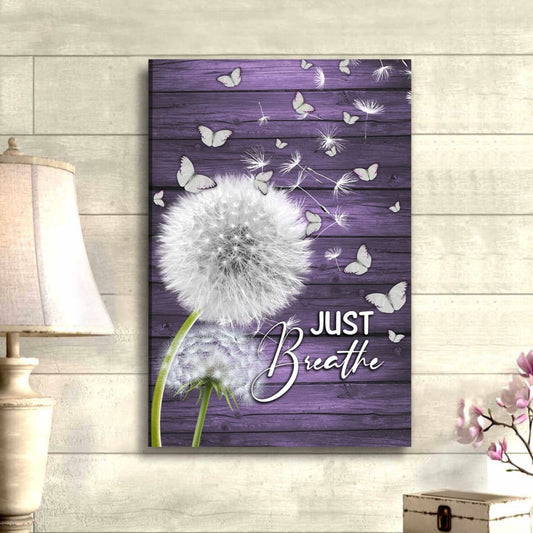 Dandelion Just Breathe Vertical Canvas Art - Bible Verse Canvas - Scripture Wall Art