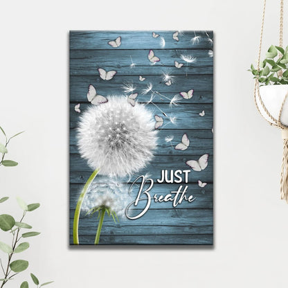 Dandelion Just Breathe Vertical Canvas Art - Bible Verse Canvas - Scripture Wall Art