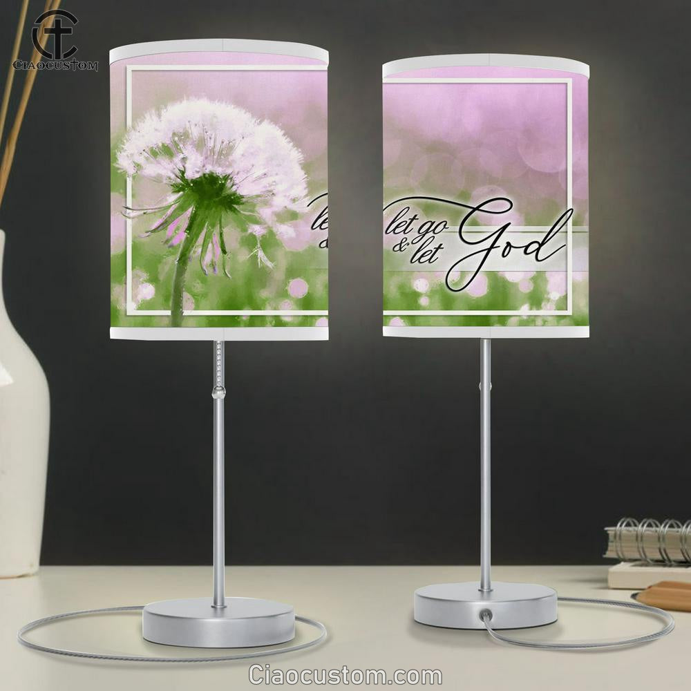 Dandelion Let Go And Let God Table Lamp Prints - Religious Room Decor - Christian Table Lamp For Bedroom