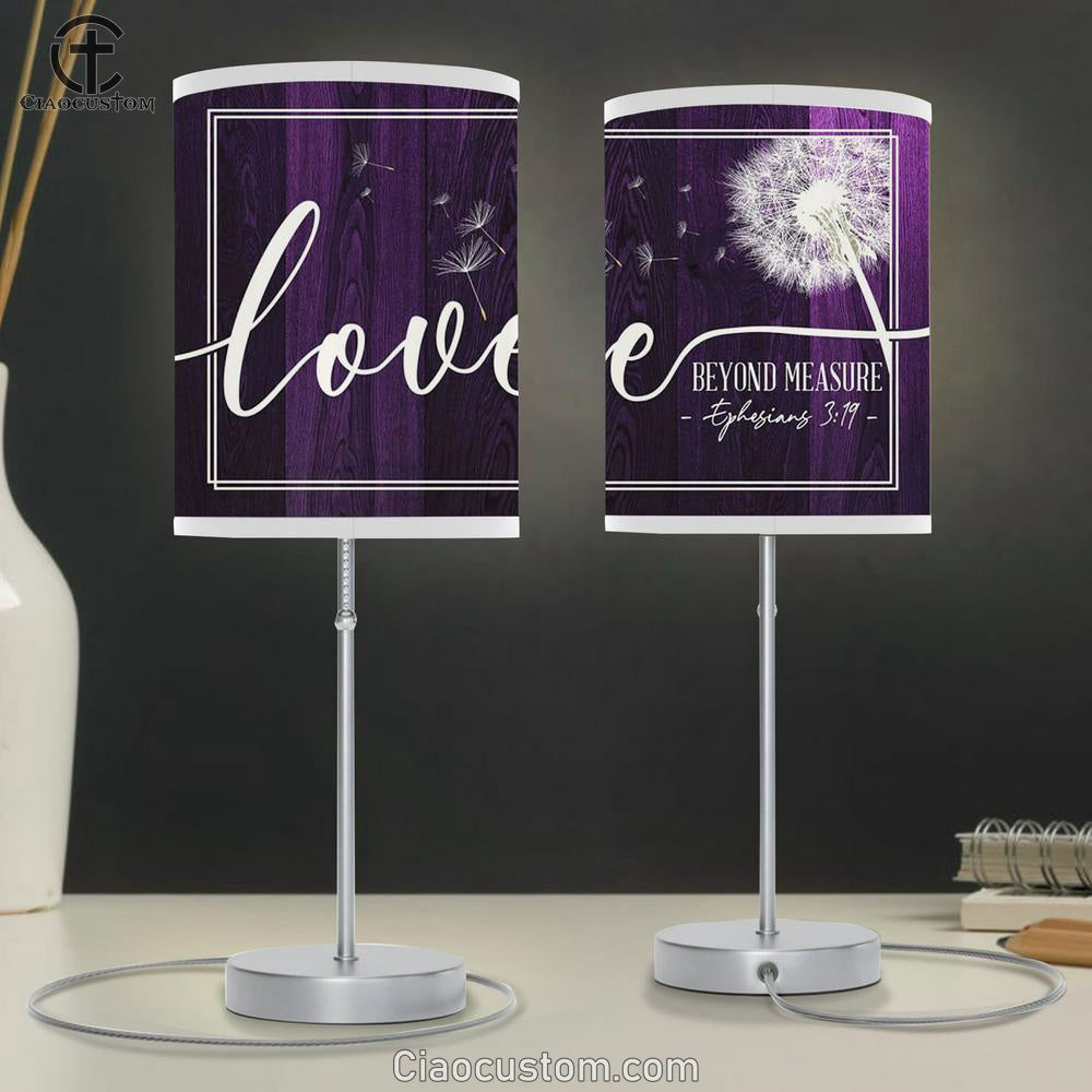 Dandelion Loved Beyond Measure Table Lamp Prints - Religious Room Decor - Christian Table Lamp For Bedroom