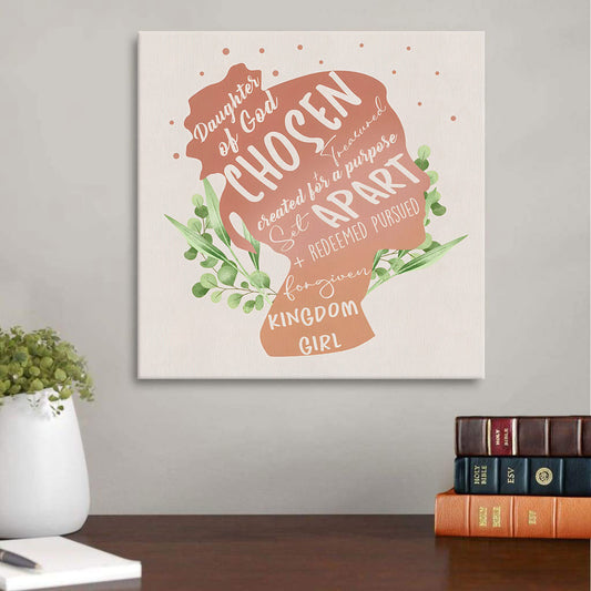 Daughter Of God Chosen And Treasured Christian Wall Art Canvas