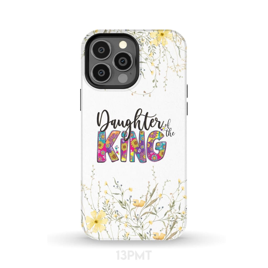 Daughter Of The King Phone Case - Bible Verse Phone Cases Samsung