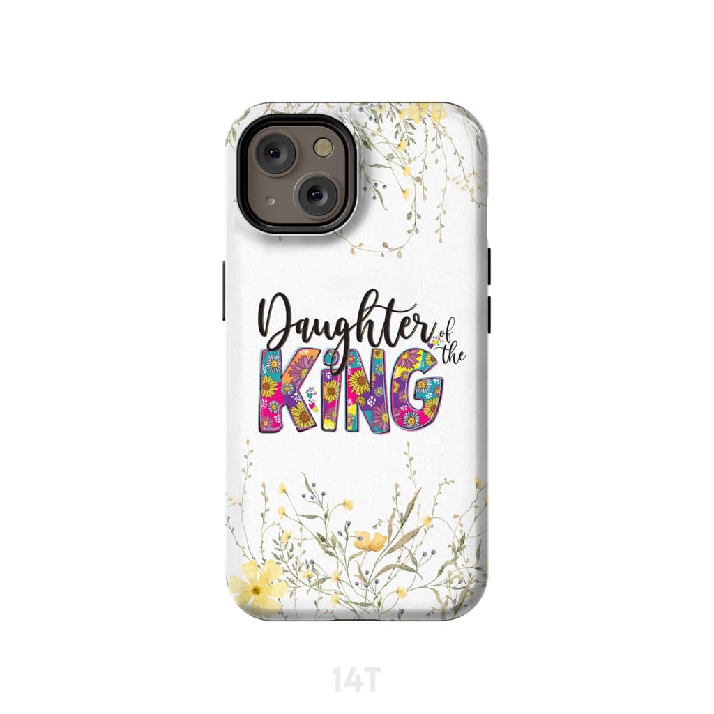 Daughter Of The King Phone Case - Bible Verse Phone Cases Samsung