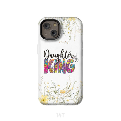 Daughter Of The King Phone Case - Bible Verse Phone Cases Samsung