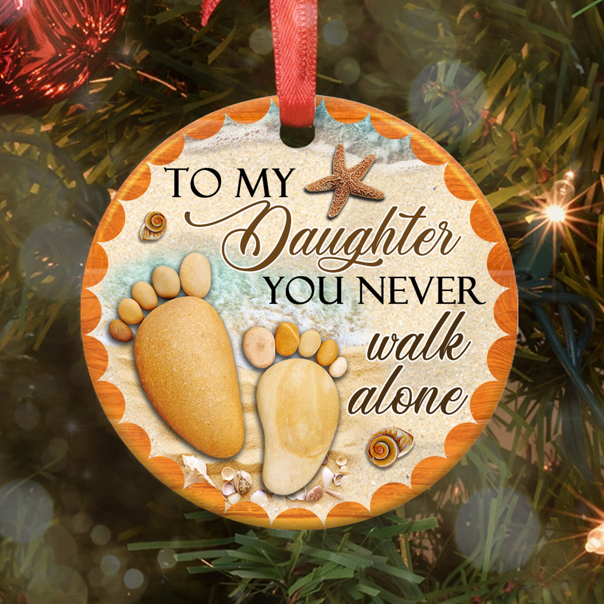 Daughter You Never Walk Alone Ceramic Circle Ornament - Decorative Ornament - Christmas Ornament