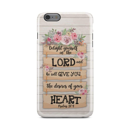 Delight Yourself In The Lord Psalm 374 Bible Verse Phone Case - Bible Verse Phone Cases Samsung