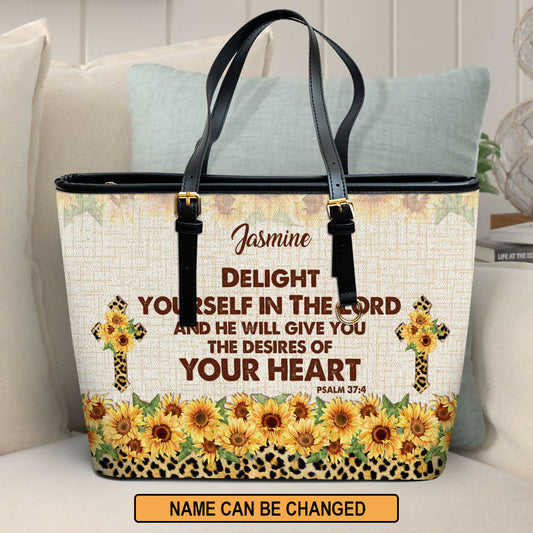 Delight Yourself In The Lord Psalm 374 Sunflower And Cross Personalized Large Leather Tote Bag - Christian Gifts For Women