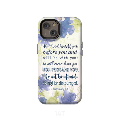 Deuteronomy 318 The Lord Himself Goes Before You Bible Verse Phone Case - Scripture Phone Cases - Iphone Cases Christian