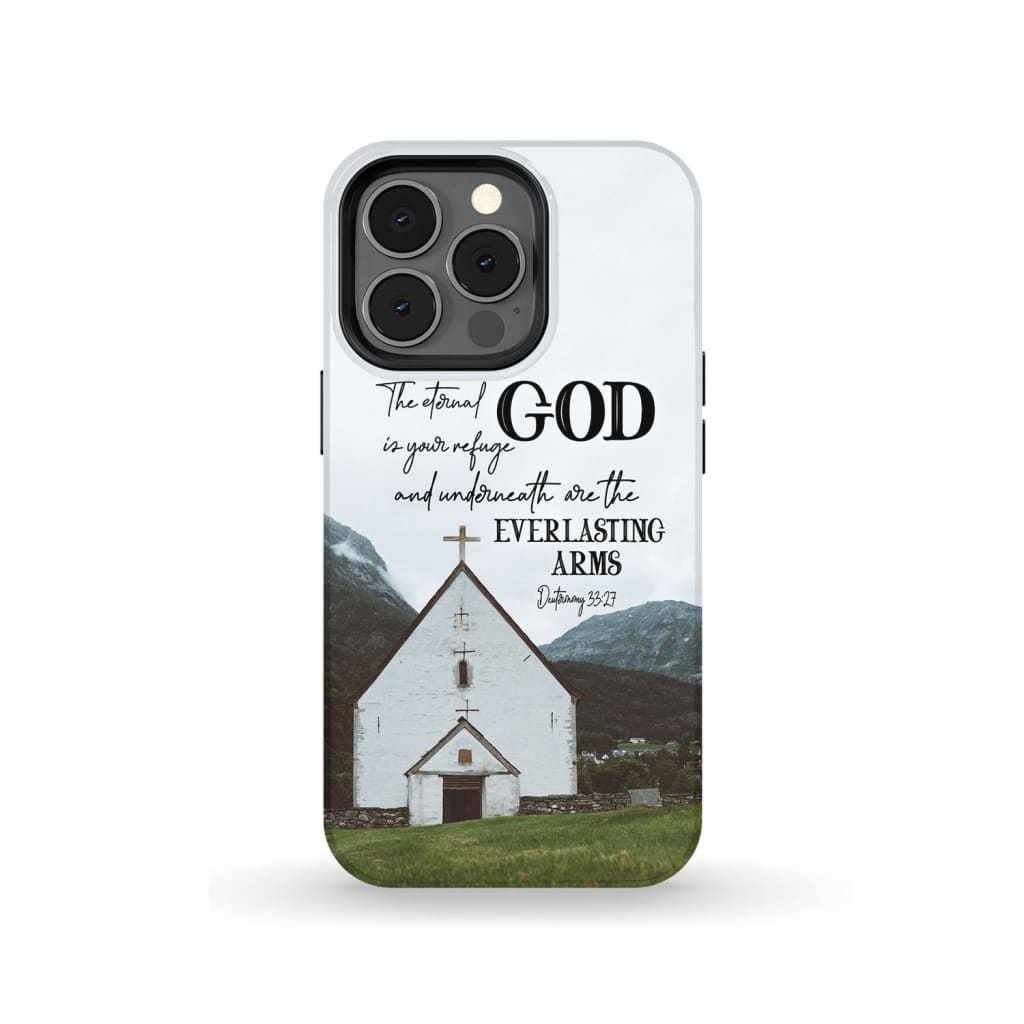 Deuteronomy 3327 The Eternal God Is Your Refuge Bible Verse Phone Case - Bible Verse Phone Cases Samsung