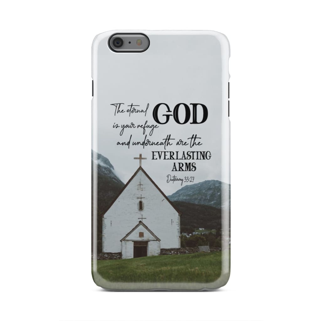 Deuteronomy 3327 The Eternal God Is Your Refuge Bible Verse Phone Case - Bible Verse Phone Cases Samsung