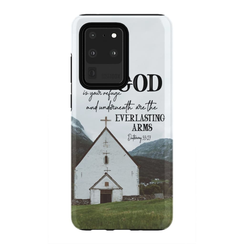 Deuteronomy 3327 The Eternal God Is Your Refuge Bible Verse Phone Case - Bible Verse Phone Cases Samsung