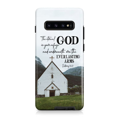 Deuteronomy 3327 The Eternal God Is Your Refuge Bible Verse Phone Case - Bible Verse Phone Cases Samsung