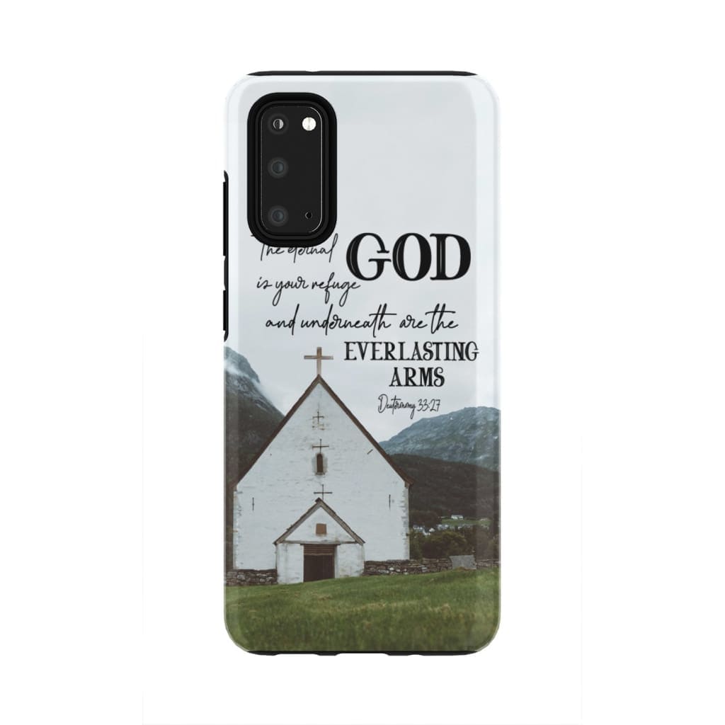 Deuteronomy 3327 The Eternal God Is Your Refuge Bible Verse Phone Case - Bible Verse Phone Cases Samsung