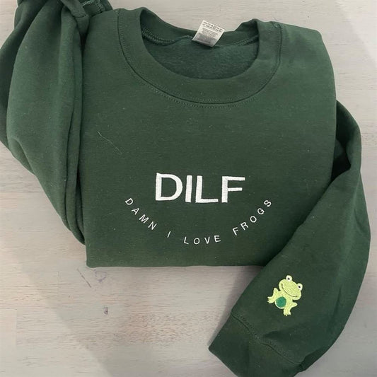 Dilf Damn I Love Frogs Embroidered Sweatshirt, Women's Embroidered Sweatshirts