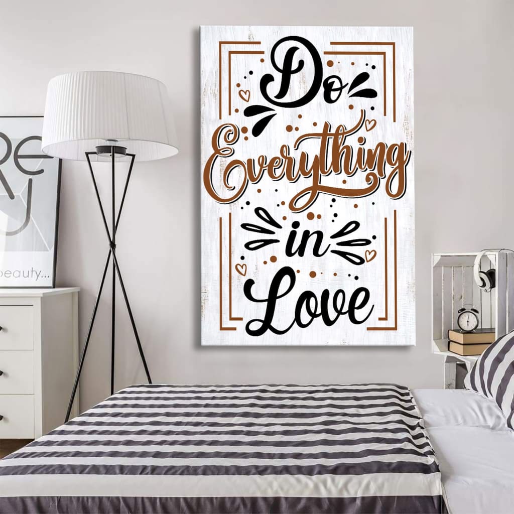 Do Everything In Love 1 Corinthians 1614 Bible Verse Canvas Art - Bible Verse Canvas - Scripture Wall Art