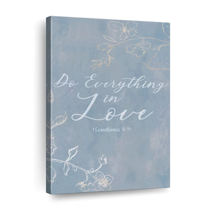 Do Everything In Love Canvas Wall Art - Christian Wall Decor Art - Religious Wall Decor