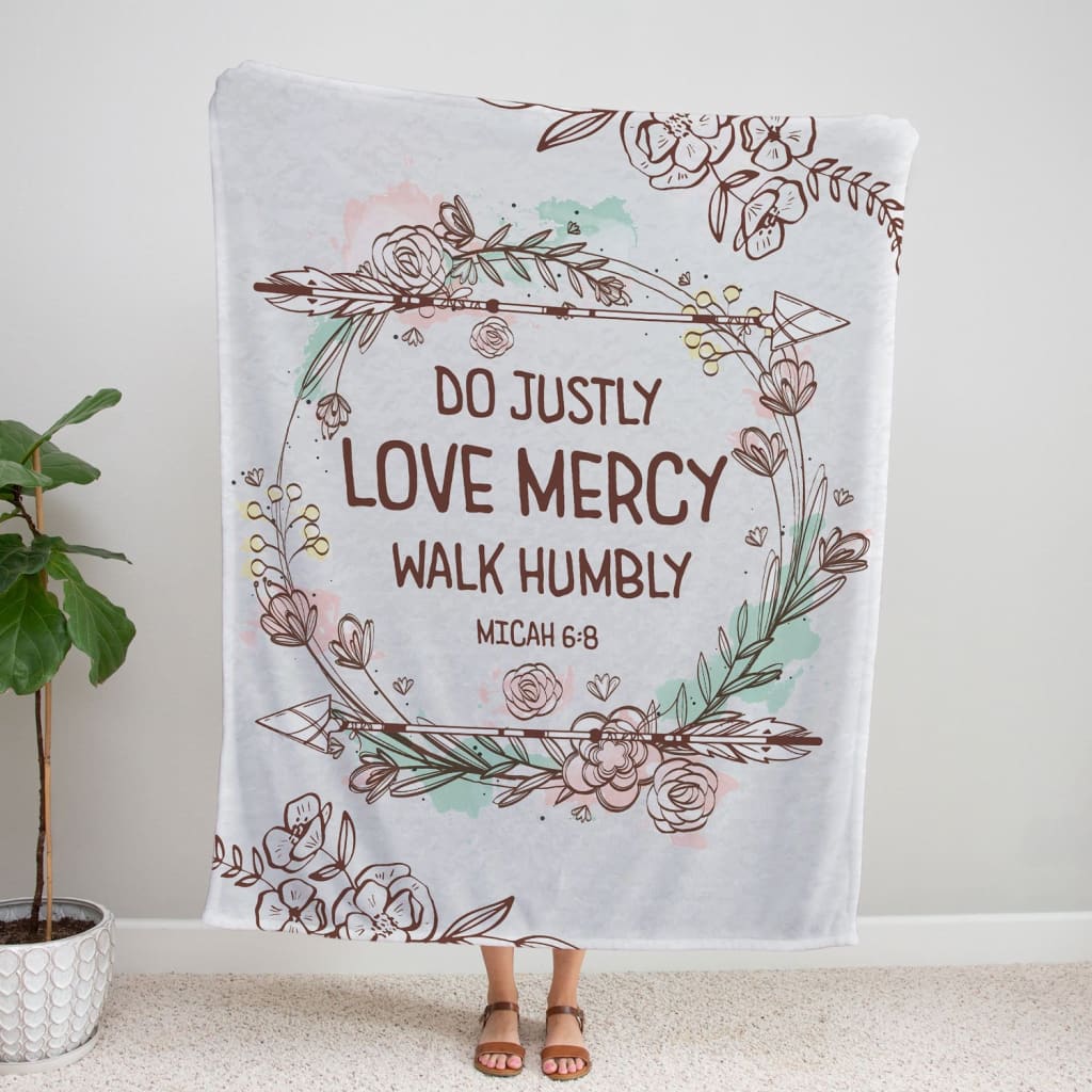 Do Justly Love Mercy Walk Humbly Micah 6 8 Fleece Blanket - Christian Blanket - Bible Verse Blanket