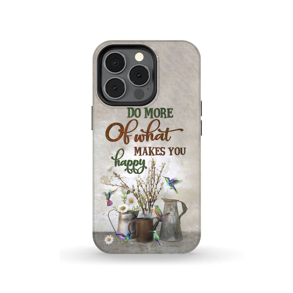 Do More Of What Makes You Happy Christian Phone Case - Bible Verse Phone Cases Samsung
