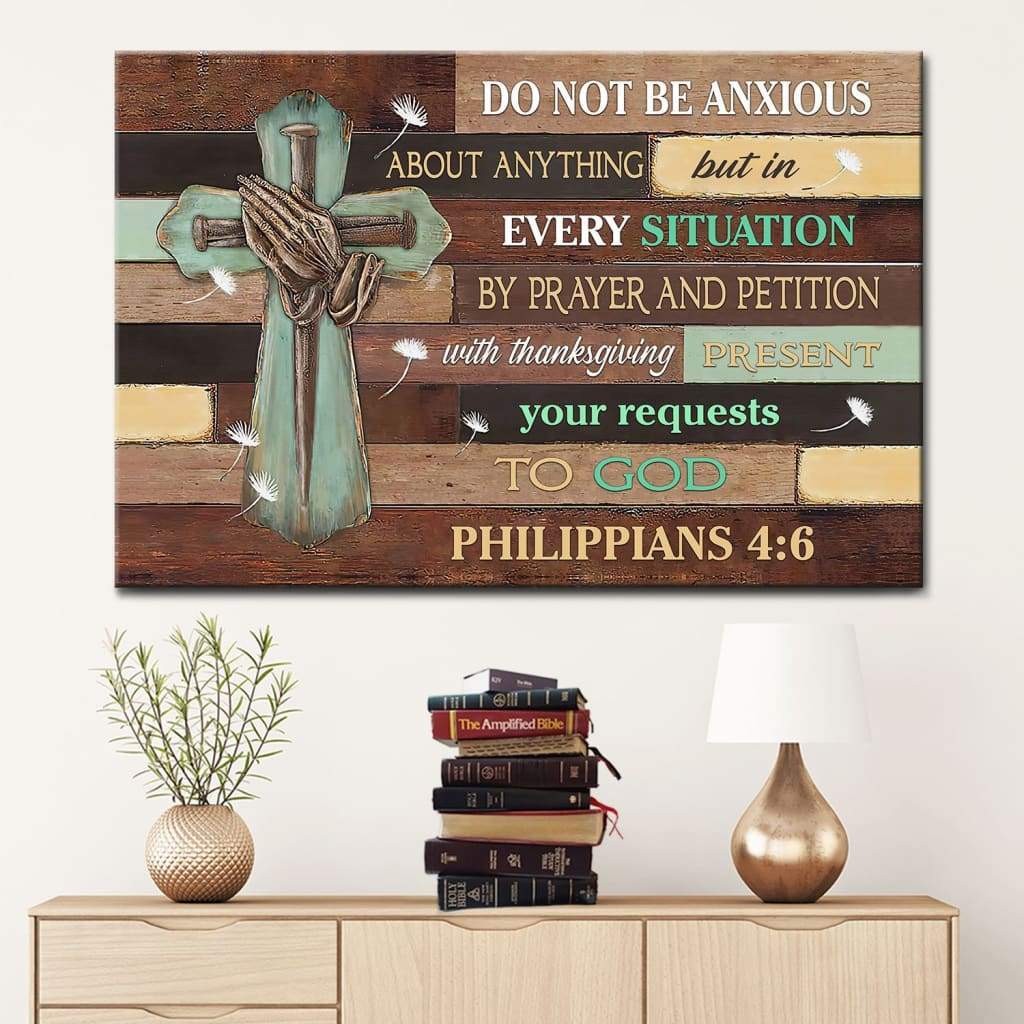 Do Not Be Anxious About Anything Philippians 46 Niv Bible Verse Wall Art Canvas - Religious Wall Decor