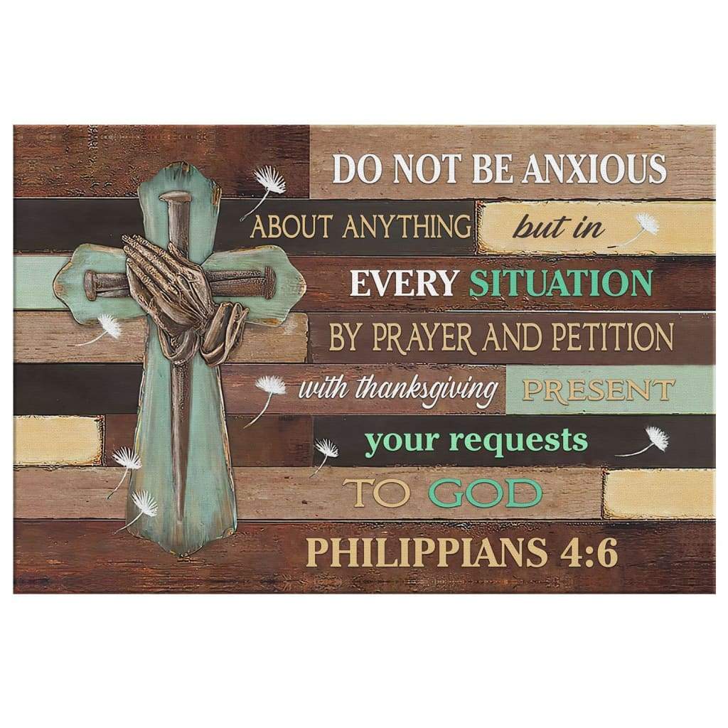 Do Not Be Anxious About Anything Philippians 46 Niv Bible Verse Wall Art Canvas - Religious Wall Decor