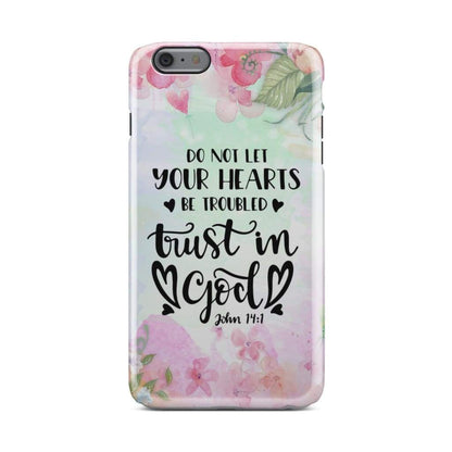 Do Not Let Your Hearts Be Troubled John 141 Christian Phone Case - Bible Verse Phone Cases Samsung