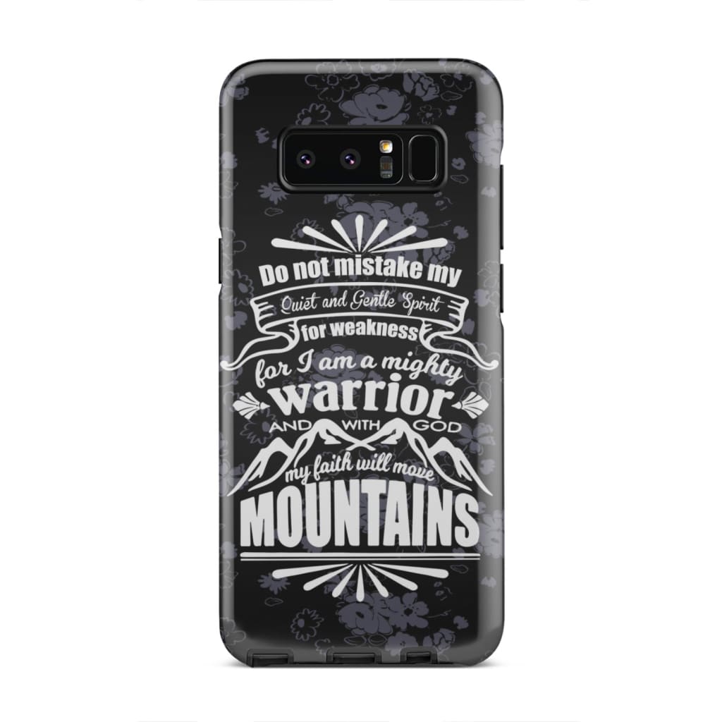 Do Not Mistake My Quiet And Gentle Spirit For Weakness Phone Case - Christian Phone Cases - Religious Phone Case