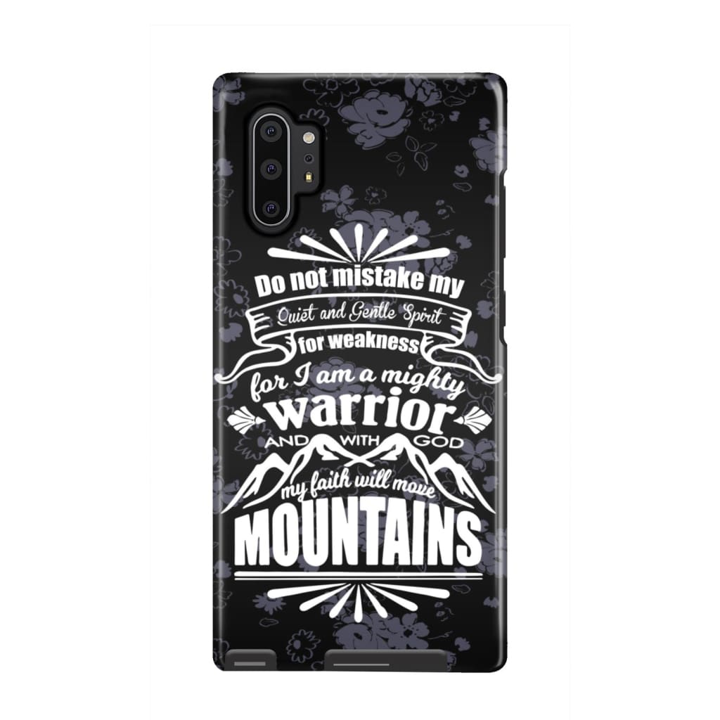 Do Not Mistake My Quiet And Gentle Spirit For Weakness Phone Case - Christian Phone Cases