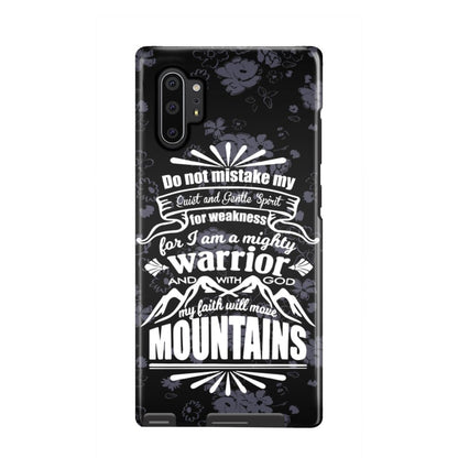 Do Not Mistake My Quiet And Gentle Spirit For Weakness Phone Case - Christian Phone Cases