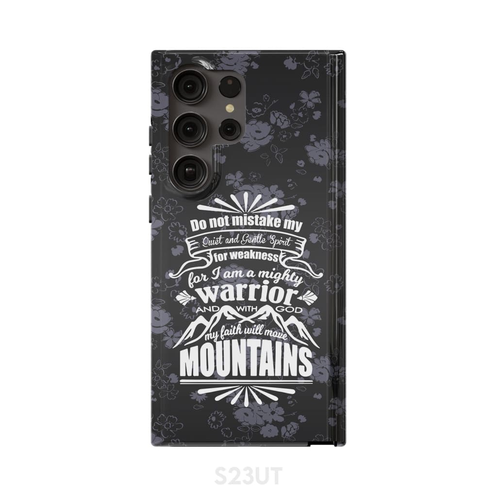 Do Not Mistake My Quiet And Gentle Spirit For Weakness Phone Case - Christian Phone Cases