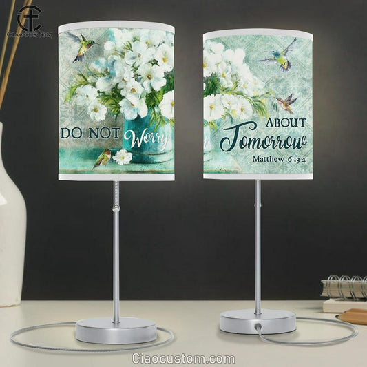 Do Not Worry About Tomorrow Flower Hummingbird Large Table Lamp Art - Christian Lamp Art Home Decor - Religious Table Lamp Prints