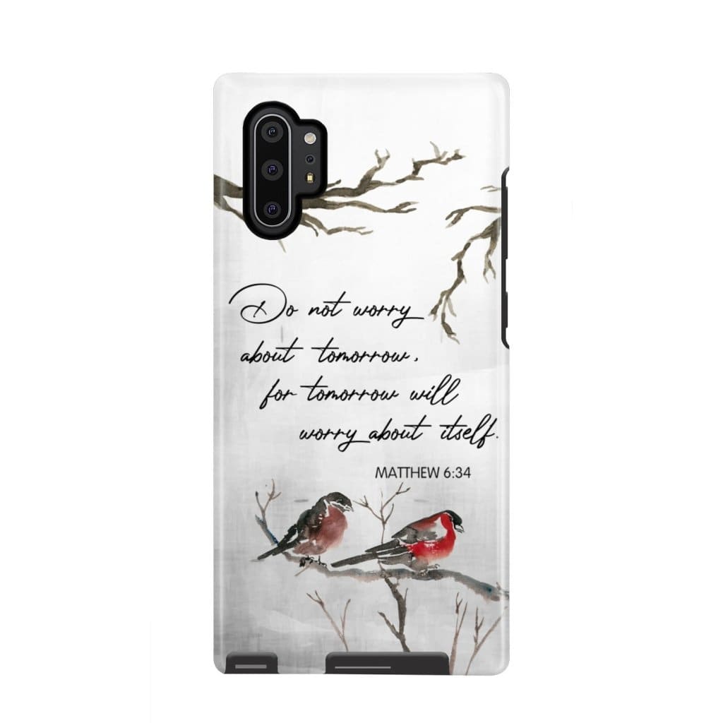 Do Not Worry About Tomorrow Matthew 634 Bible Verse Phone Case - Scripture Phone Cases - Iphone Cases Christian