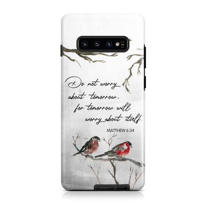 Do Not Worry About Tomorrow Matthew 634 Bible Verse Phone Case - Scripture Phone Cases - Iphone Cases Christian