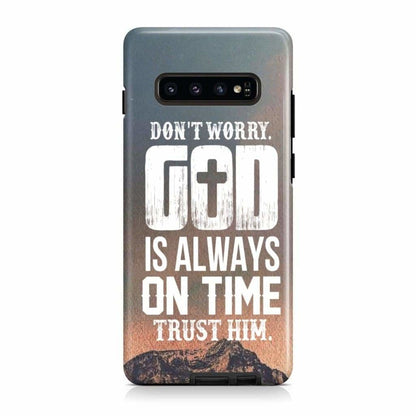 Do Not Worry God Is Always On Time Christian Phone Case - Scripture Phone Cases - Iphone Cases Christian