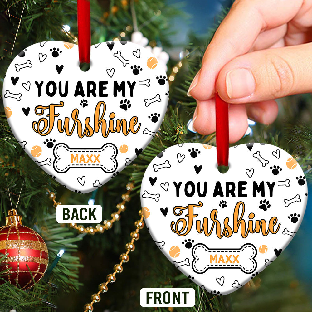 Dog Lover You Are My Furshine Heart Ceramic Ornament - Christmas Ornament - Christmas Gift