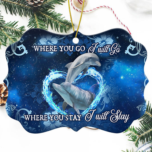 Dolphin Couple Go With You Metal Ornament - Christmas Ornament - Christmas Gift