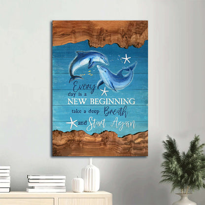 Dolphin Painting Under The Ocean Blue Ocean Everyday Is A New Beginning Canvas Wall Art - Christian Gift