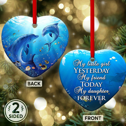 Dolphin To My Daughter My Little Girl Heart Ceramic Ornament - Christmas Ornament - Christmas Gift