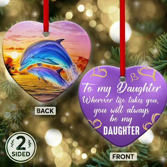 Dolphin To My Daughter Sunset Heart Ceramic Ornament - Christmas Ornament - Christmas Gift