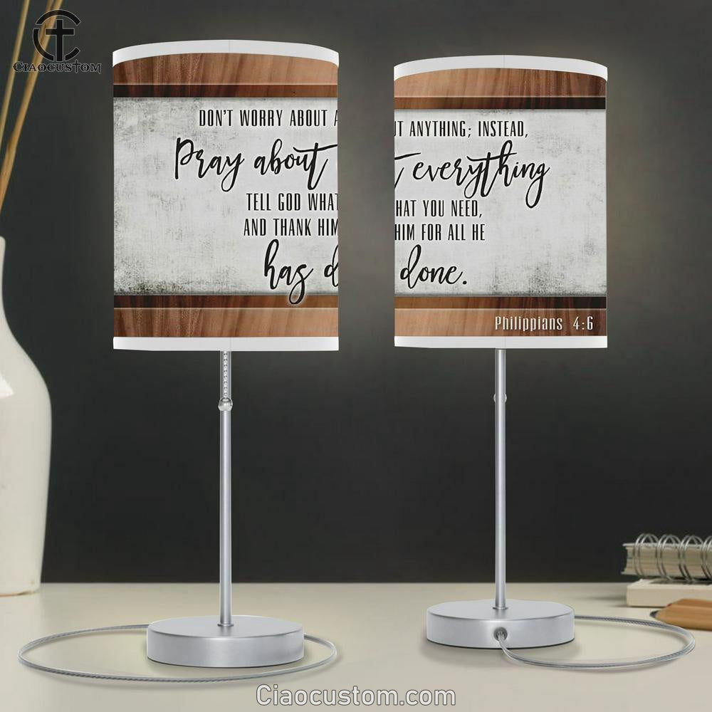 DonÆt Worry About Anything Philippians 46 Table Lamp Print - Inspirational Table Lamp Art - Scripture Lamp Art