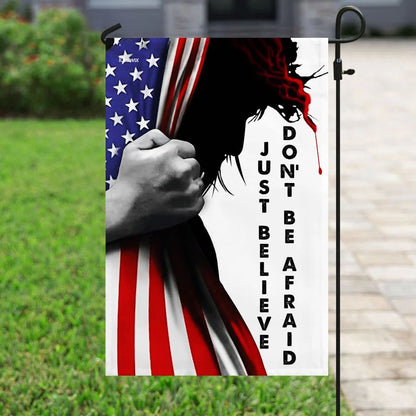 Don't Be Afraid Just Believe Jesus Flag - Outdoor Christian House Flag - Christian Garden Flags