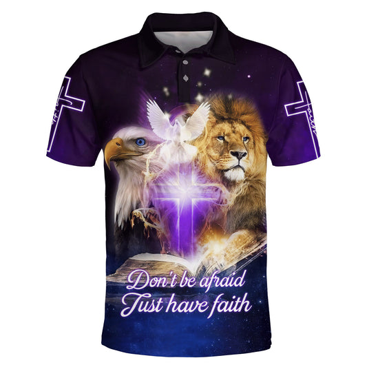 Don't Be Afraid Just Have Faith Lion And Eagle Polo Shirt - Christian Shirts & Shorts