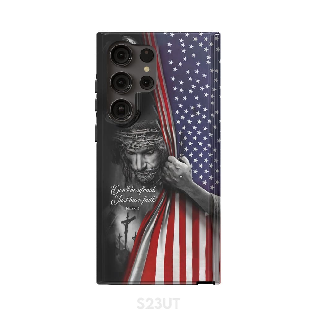 Don't Be Afraid Just Have Faith Mark 536 American Flag Christian Phone Case - Scripture Phone Cases - Iphone Cases Christian